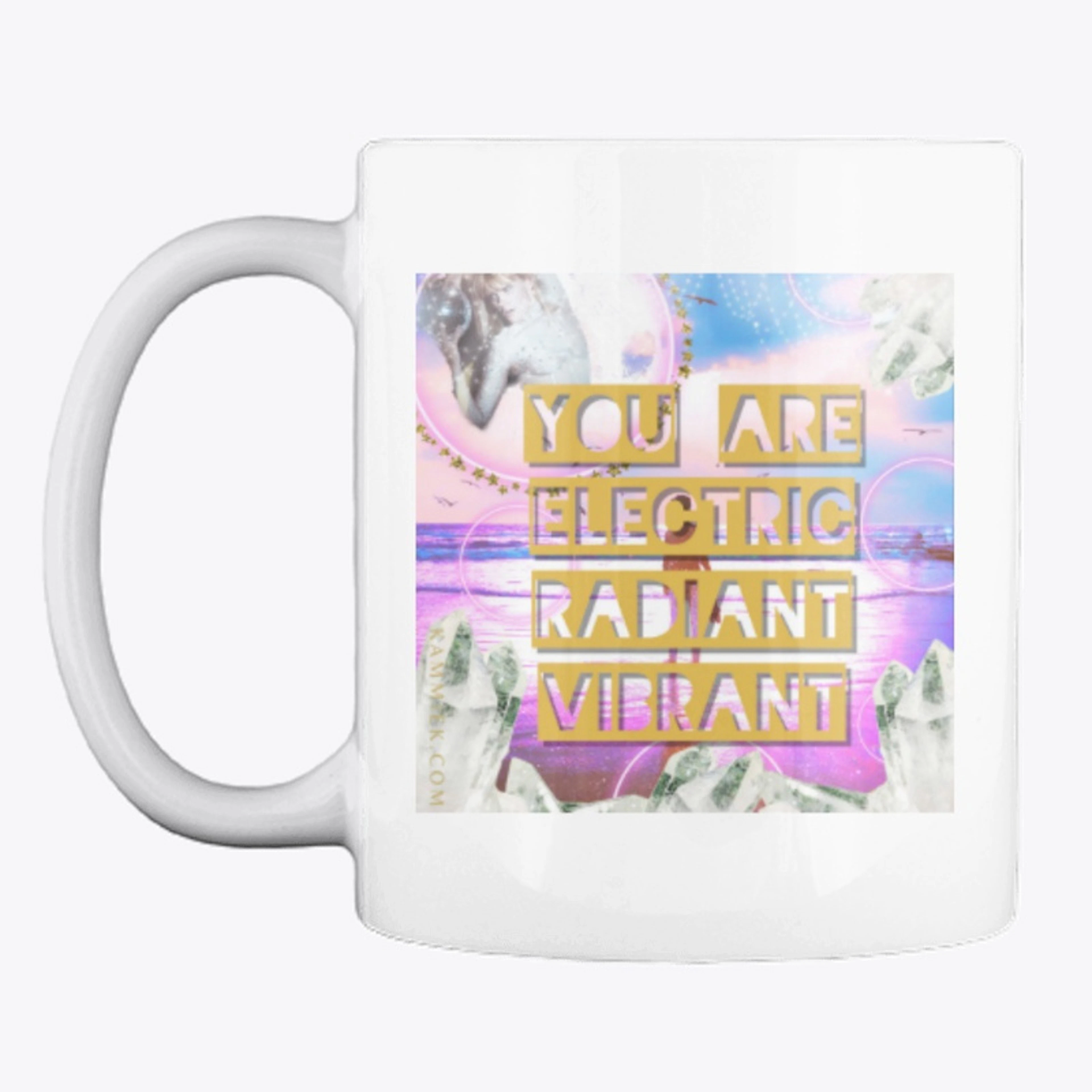 You are Electric Radiant Vibrant